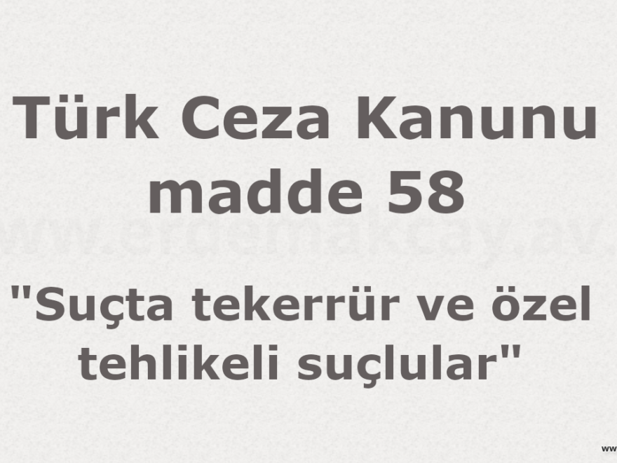 TCK Madde 58’e Göre Tekerrüre Esas Olmayan Suçlar [2026 Uzman Rehberi] - Kapak Görseli